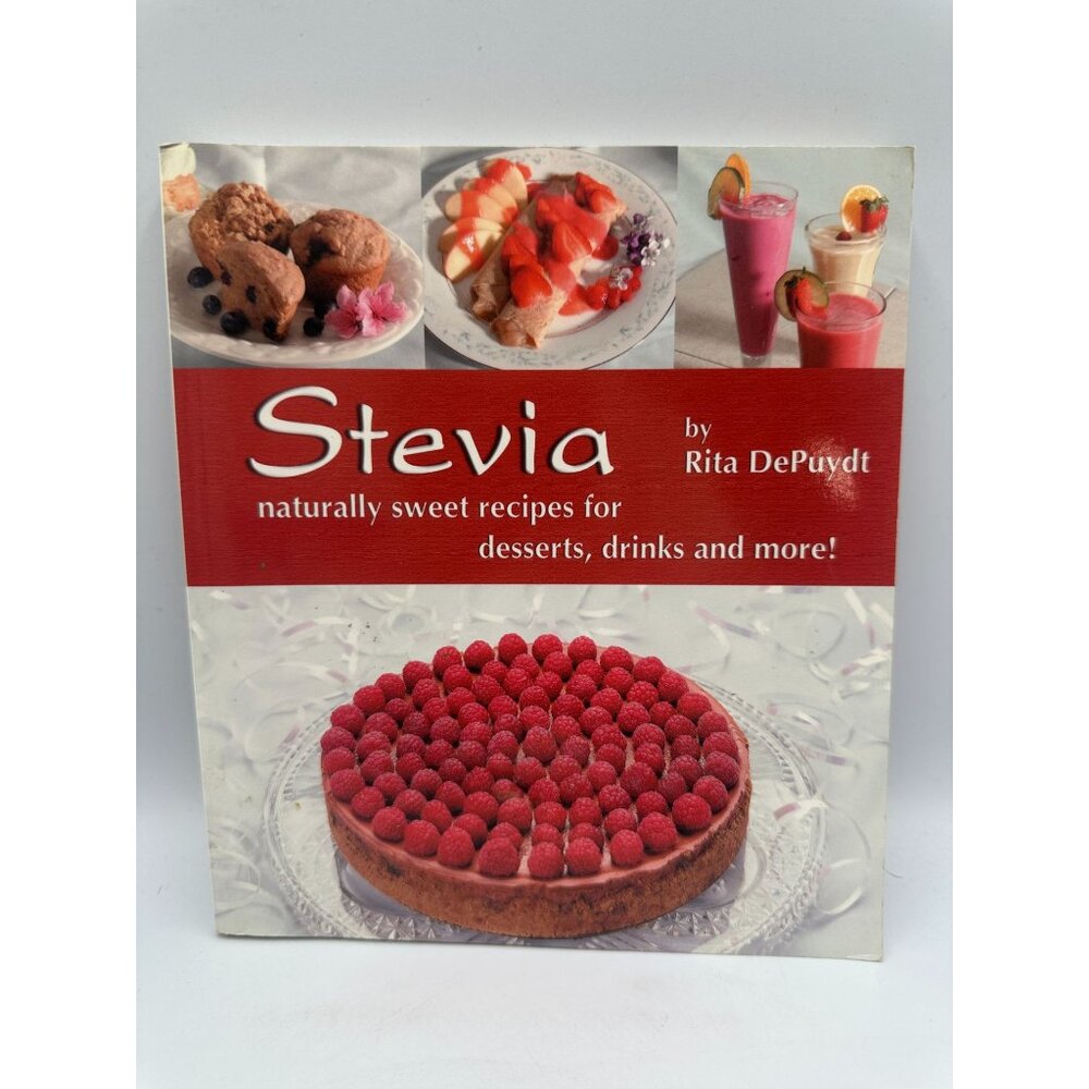 Stevia: Naturally Sweet Recipes For Desserts Drinks And More Rita DePuydt 2002